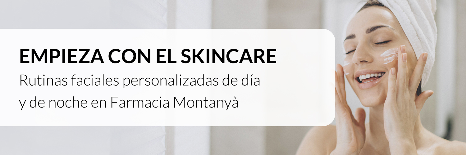 empieza con el skincare en farmacia montanyà